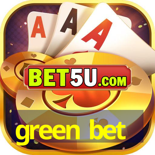 green bet